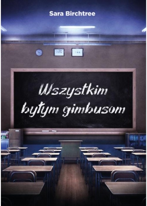 Wszystkim byłym gimbusom