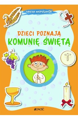 Dzieci poznają Komunię Świętą