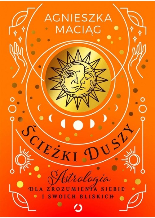 Ścieżki duszy. Astrologia dla zrozumienia siebie..