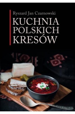 Kuchnia polskich Kresów