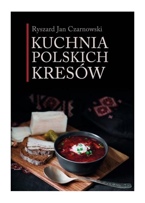 Kuchnia polskich Kresów