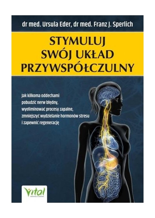 Stymuluj swój układ przywspółczulny