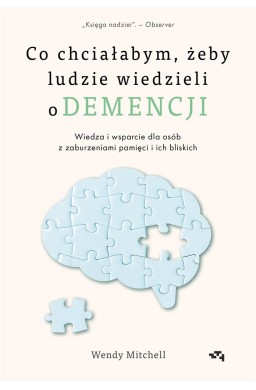 Co chciałabym, żeby ludzie wiedzieli o demencji