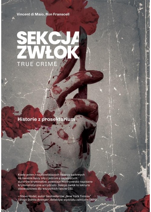 Sekcja zwłok. True crime - historie z prosektorium