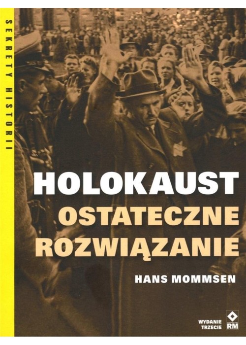 Holokaust. Ostateczne rozwiązanie w.3