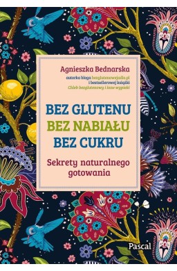 Bez glutenu, bez nabiału, bez cukru