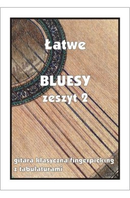 Łatwe Bluesy z.2 - gitara klasyczna/fingerpicking