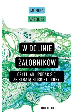 W Dolinie Żałobników, czyli jak uporać się ze..