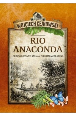 Rio Anaconda. Gringo i ostatni szaman plemienia..