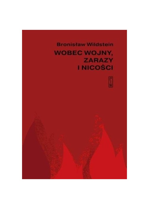 Wobec wojny, zarazy i nicości