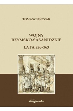 Wojny rzymsko-sasanidzkie. Lata 226-363