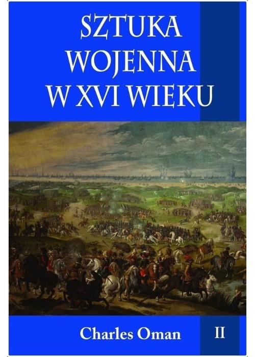 Sztuka wojenna w XVI wieku T.2