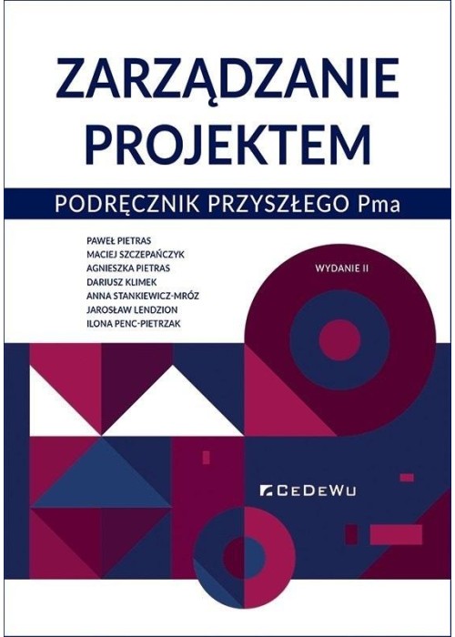 Zarządzanie projektem. Podręcznik przyszłego Pma