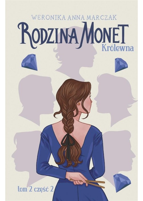 Rodzina Monet T.2 Królewna cz.2