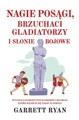 Nagie posągi brzuchaci gladiatorzy i słonie bojowe