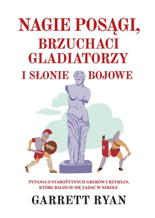 Nagie posągi brzuchaci gladiatorzy i słonie bojowe