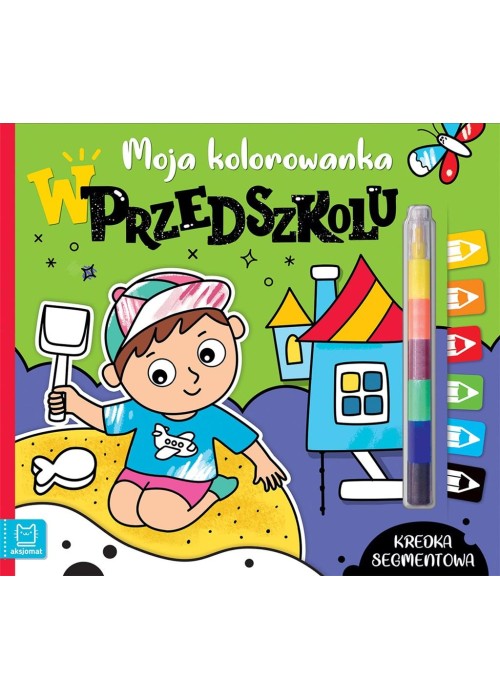 Moja kolorowanka. W przedszkolu. Kredka segmentowa