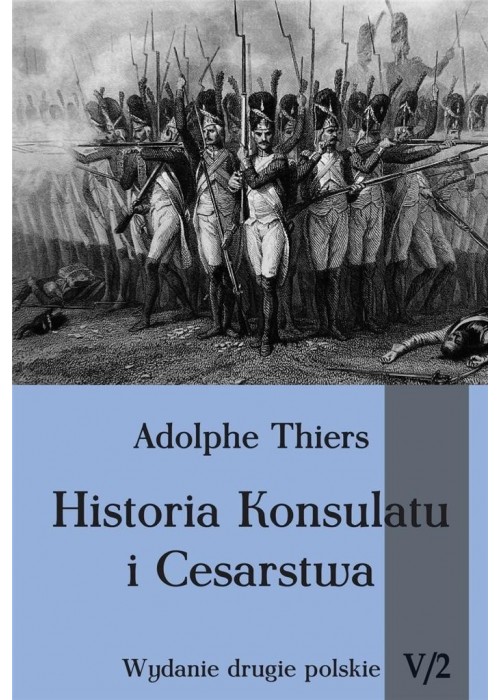 Historia Konsulatu i Cesarstwa T.5 cz.2