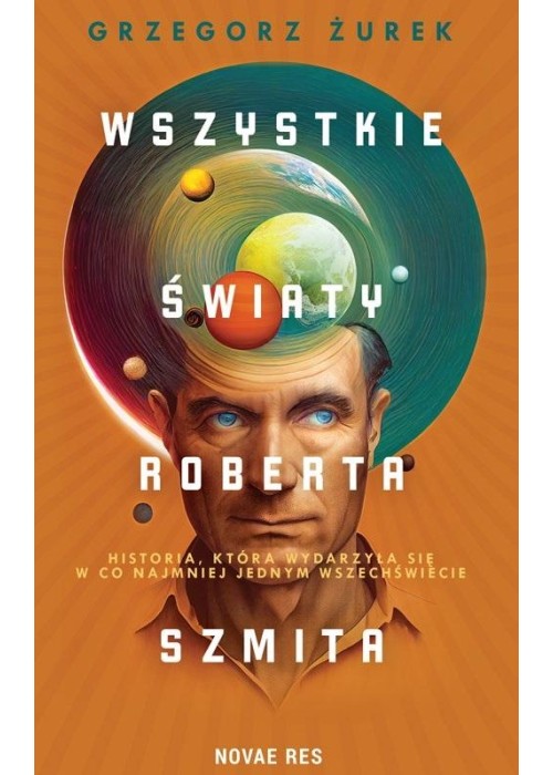 Wszystkie światy Roberta Szmita