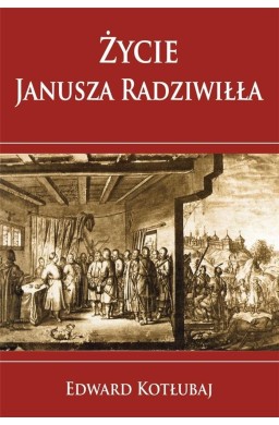 Życie Janusza Radziwiłła