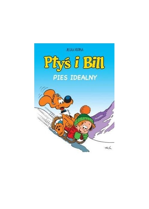 Ptyś i Bill T.11 Pies idealny