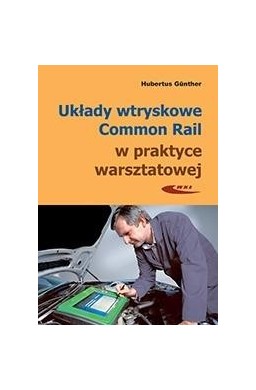 Układy wtryskowe Common Rail w prakt. warszt. w.3