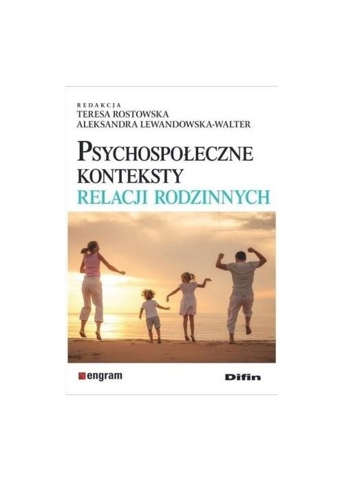 Psychospołeczne konteksty relacji rodzinnych