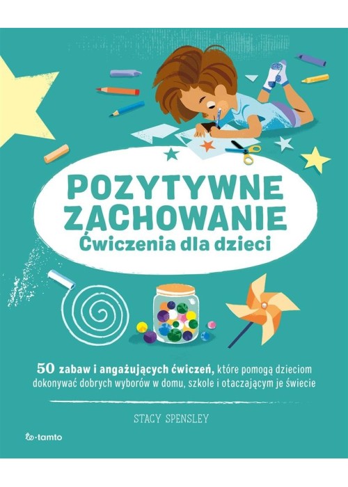 Pozytywne zachowanie. Ćwiczenia dla dzieci