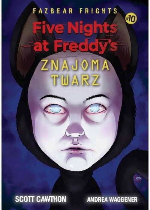 Five Nights At Freddy's T.10 Znajoma twarz