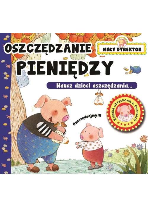 Mały Dyrektor - Oszczędzanie Pieniędzy