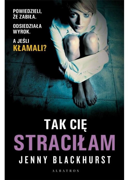 Tak Cię straciłam