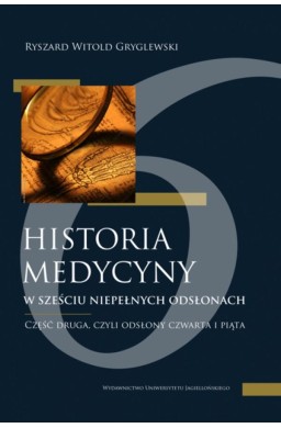 Historia medycyny w sześciu niepełnych odsłonach