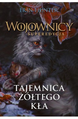 Wojownicy. Superedycja T.3 Tajemnica.. w.2023