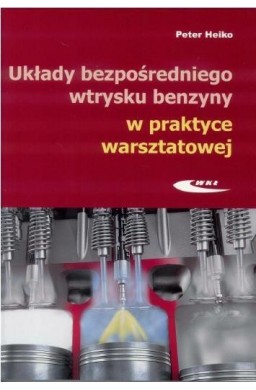 Układy bezpośredniego wtrysku benzyny w praktyce..