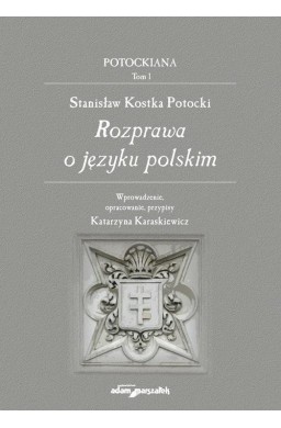 Potockiana T.1 Stanisław Kosta Potocki