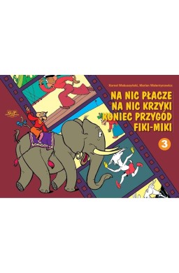 Na nic płacze na nic krzyki koniec przygód Fiki..