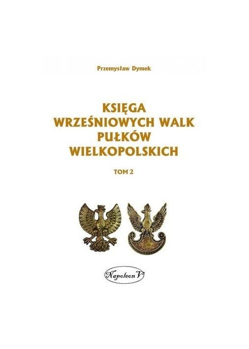 Księga wrześniowych walk pułków wielkopolskich T.2