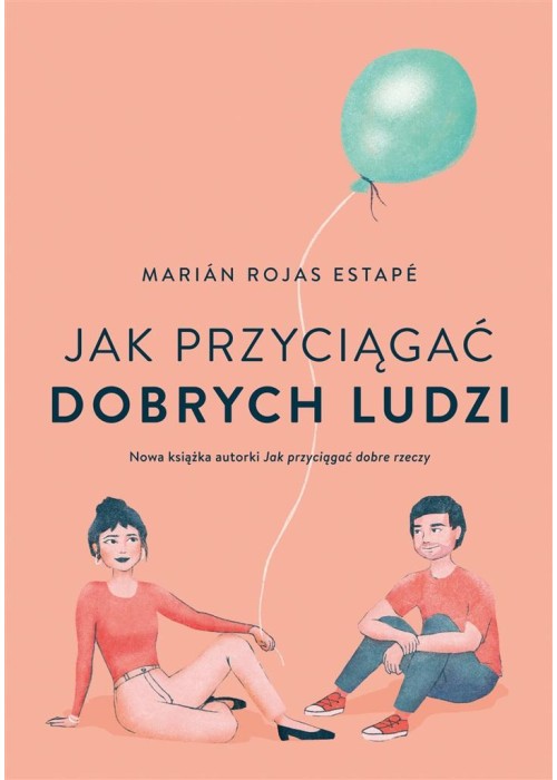 Jak przyciągać dobrych ludzi