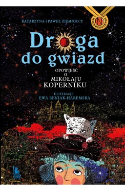 Droga do gwiazd. Opowieść o Mikołaju Koperniku