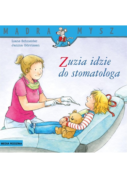 Mądra Mysz. Zuzia idzie do stomatologa