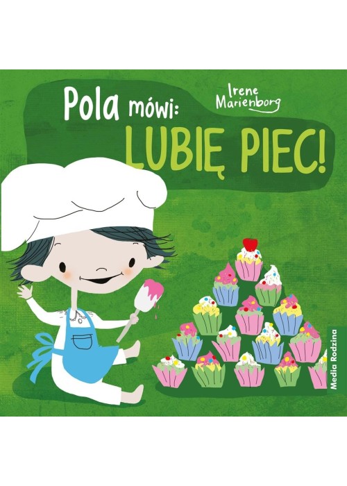 Pola mówi: Lubię piec