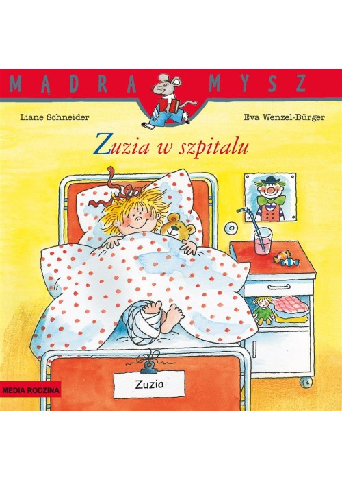 Mądra Mysz. Zuzia w szpitalu