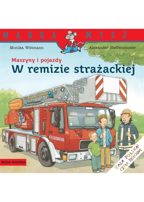 Mądra Mysz Maszyny i pojazdy W remizie strażackiej