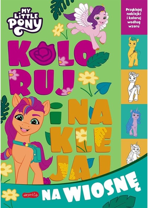 My Little Pony. Koloruj i naklejaj na wiosnę