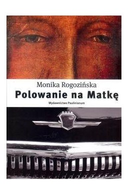 Polowanie na Matkę