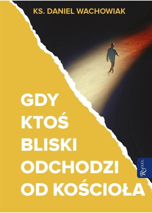 Gdy ktoś bliski odchodzi od Kościoła