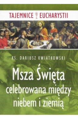 Msza święta celebrowana między niebem i ziemią