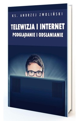 Telewizja i Internet. Podglądanie i odsłanianie