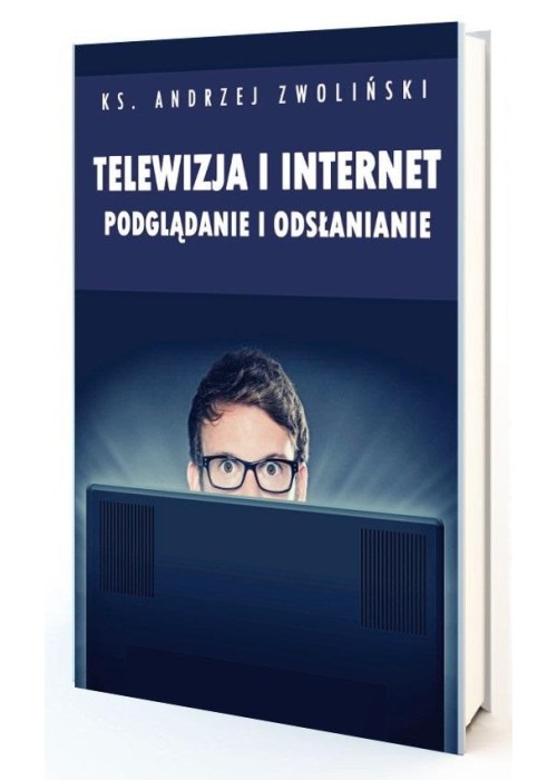 Telewizja i Internet. Podglądanie i odsłanianie