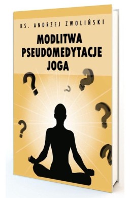 Modlitwa Pseudomedytacje Joga